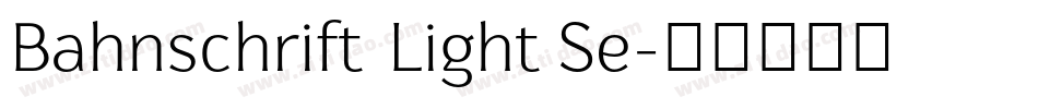 Bahnschrift Light Se字体转换